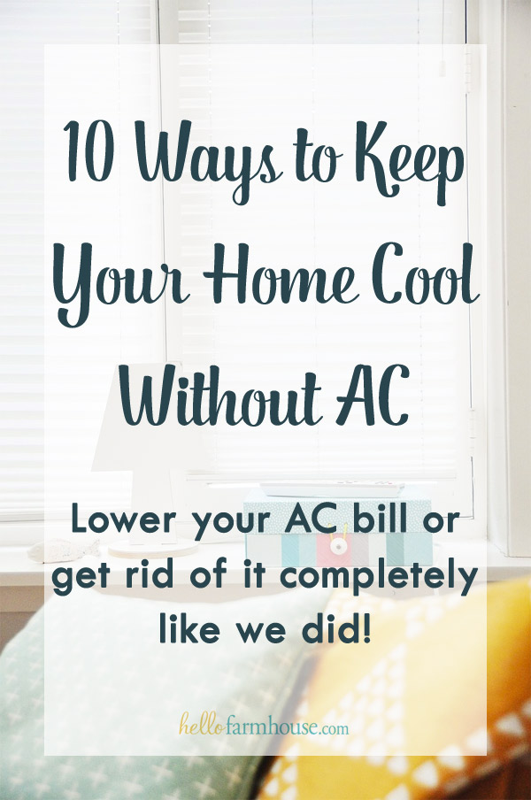 Tips on how to lower your AC bill or get rid of it completely! Keep your home cool without AC!